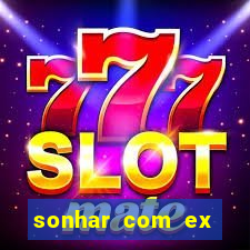 sonhar com ex colega de trabalho