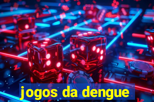 jogos da dengue
