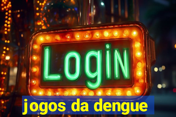 jogos da dengue