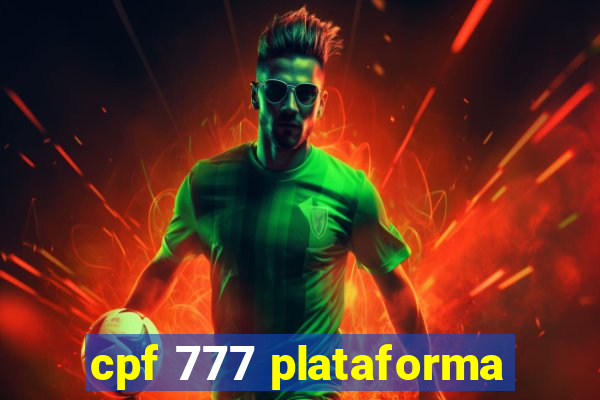 cpf 777 plataforma