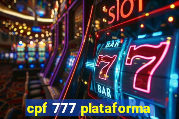 cpf 777 plataforma