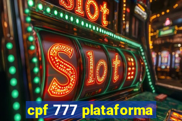 cpf 777 plataforma