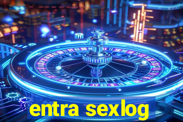 entra sexlog