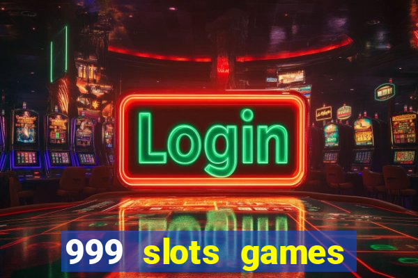 999 slots games download apk