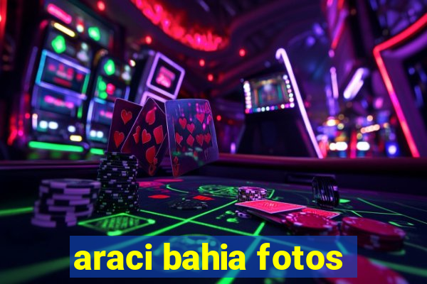 araci bahia fotos