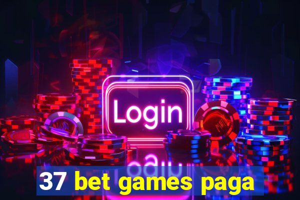 37 bet games paga