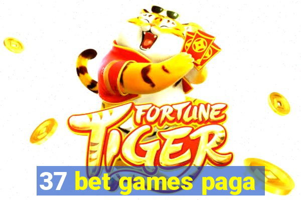37 bet games paga