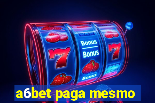 a6bet paga mesmo