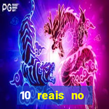 10 reais no cadastro cassino sem depósito