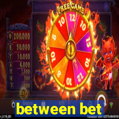 between bet