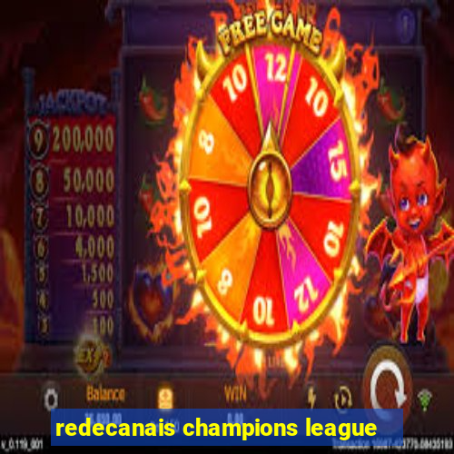 redecanais champions league