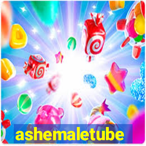 ashemaletube