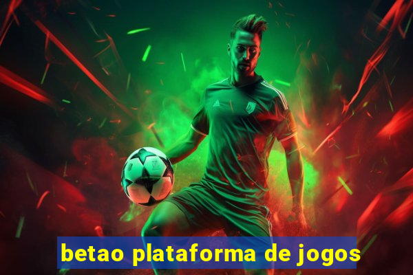 betao plataforma de jogos