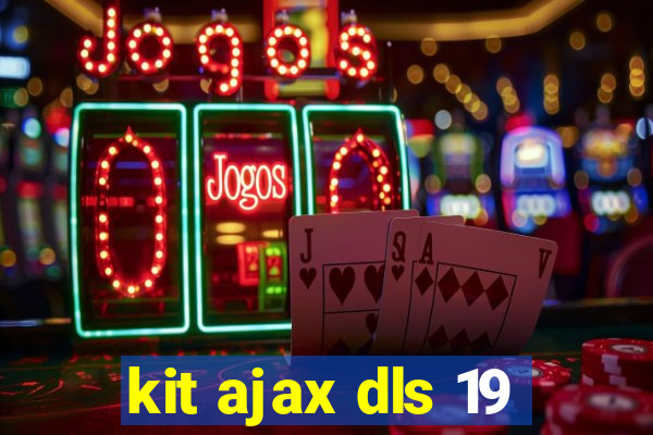 kit ajax dls 19