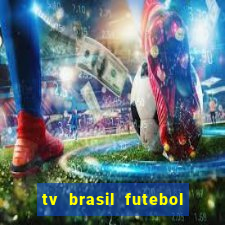 tv brasil futebol da hora