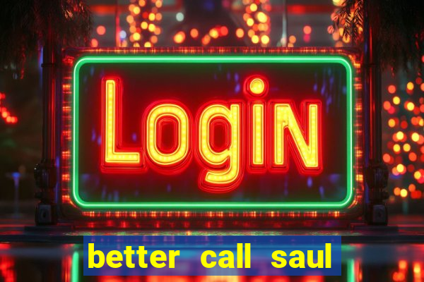 better call saul dublado torrent