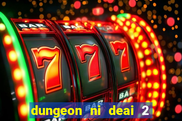 dungeon ni deai 2 temporada dublado data de lançamento