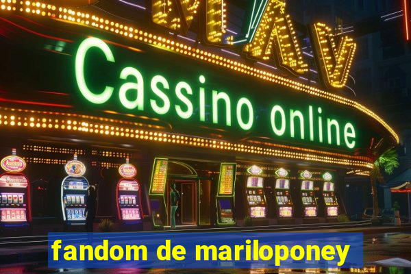 fandom de mariloponey