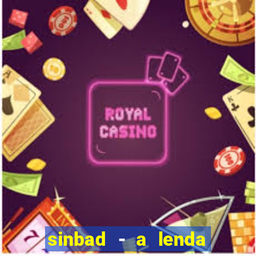 sinbad - a lenda dos sete mares filme completo dublado