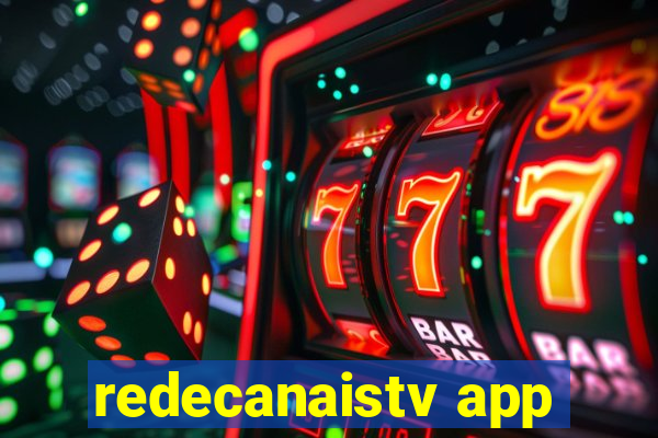 redecanaistv app