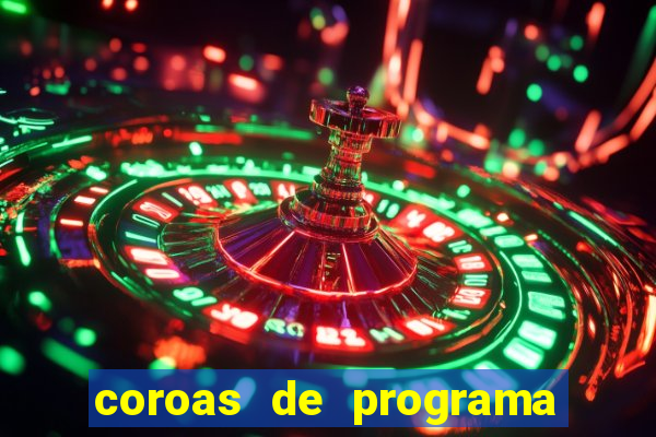 coroas de programa porto alegre