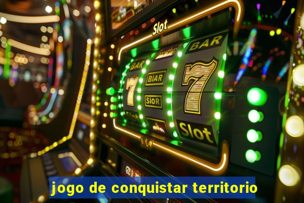 jogo de conquistar territorio