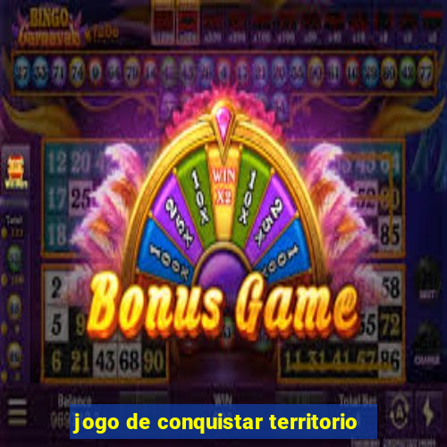 jogo de conquistar territorio