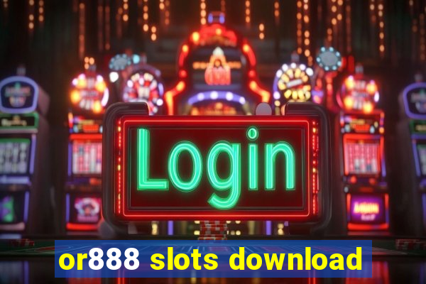 or888 slots download