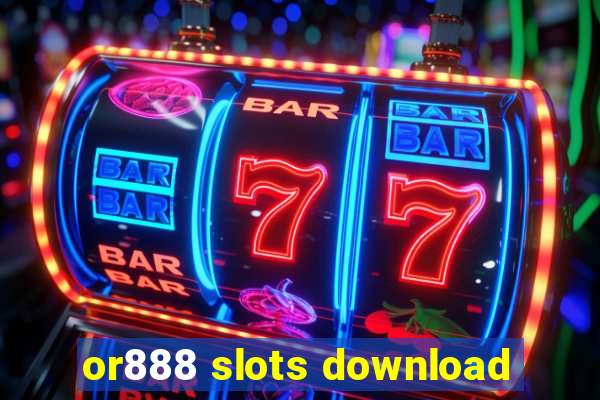 or888 slots download