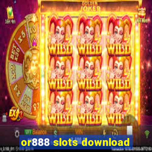 or888 slots download