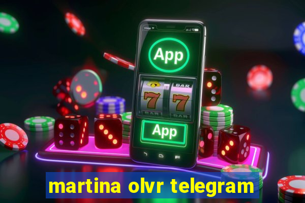 martina olvr telegram