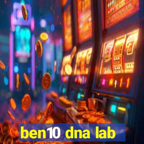 ben10 dna lab