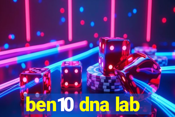 ben10 dna lab
