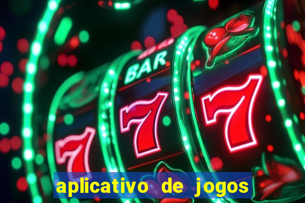 aplicativo de jogos que pagam de verdade
