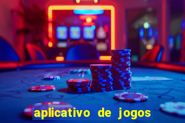 aplicativo de jogos que pagam de verdade