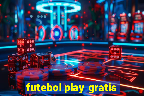 futebol play gratis