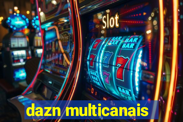dazn multicanais
