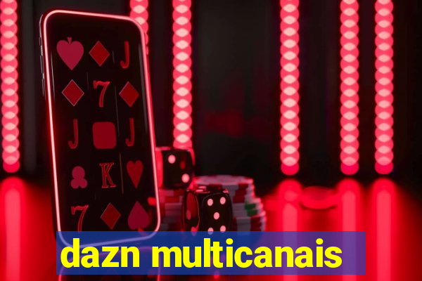 dazn multicanais