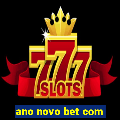 ano novo bet com