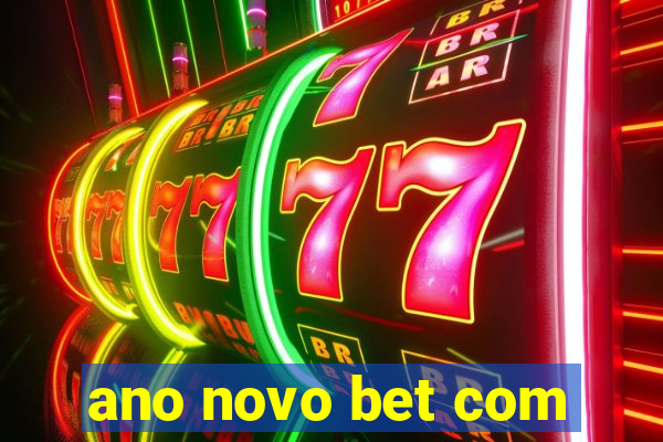 ano novo bet com