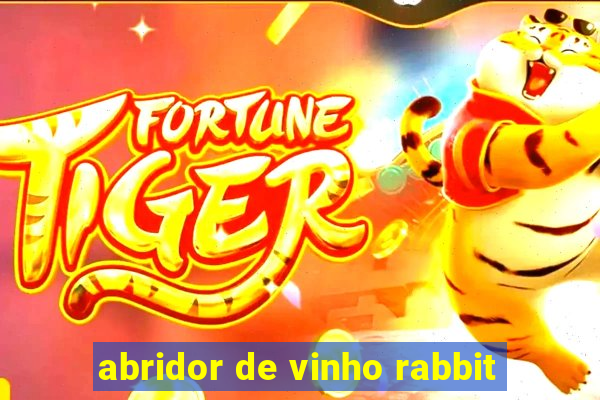 abridor de vinho rabbit