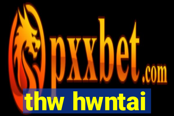 thw hwntai