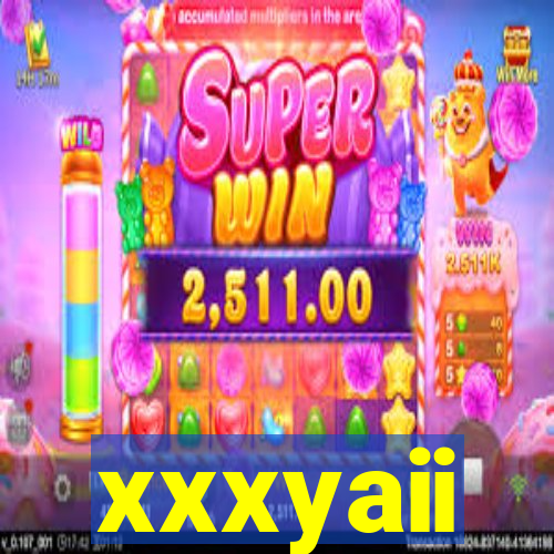 xxxyaii