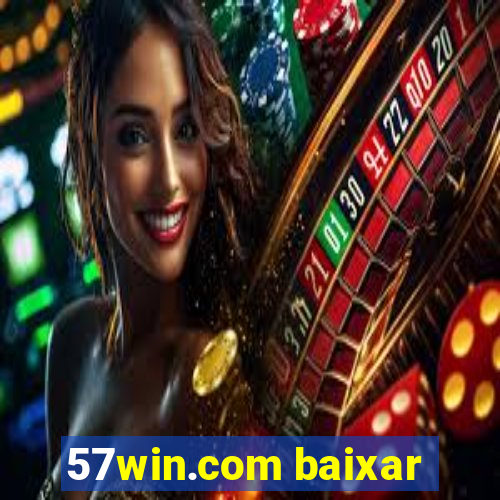 57win.com baixar