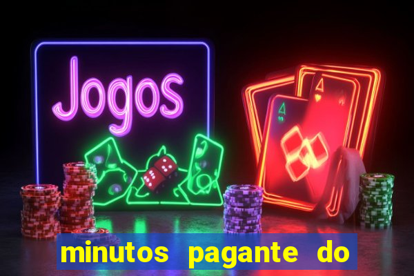 minutos pagante do fortune tiger