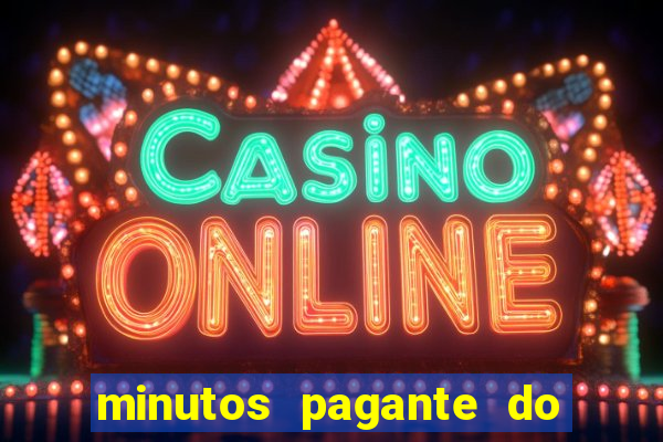 minutos pagante do fortune tiger