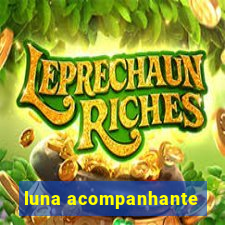 luna acompanhante