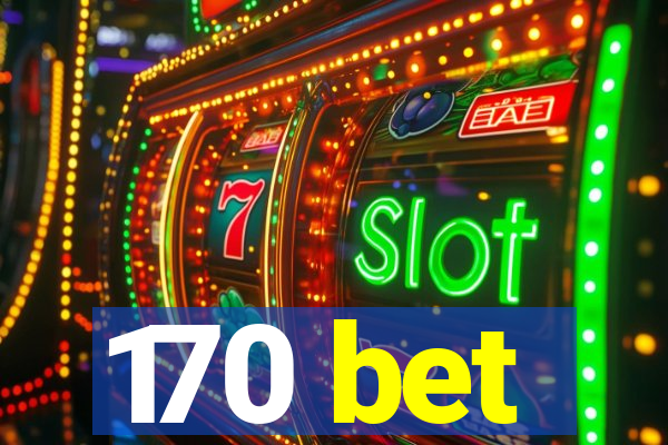 170 bet