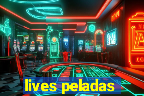 lives peladas