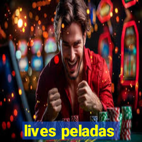 lives peladas